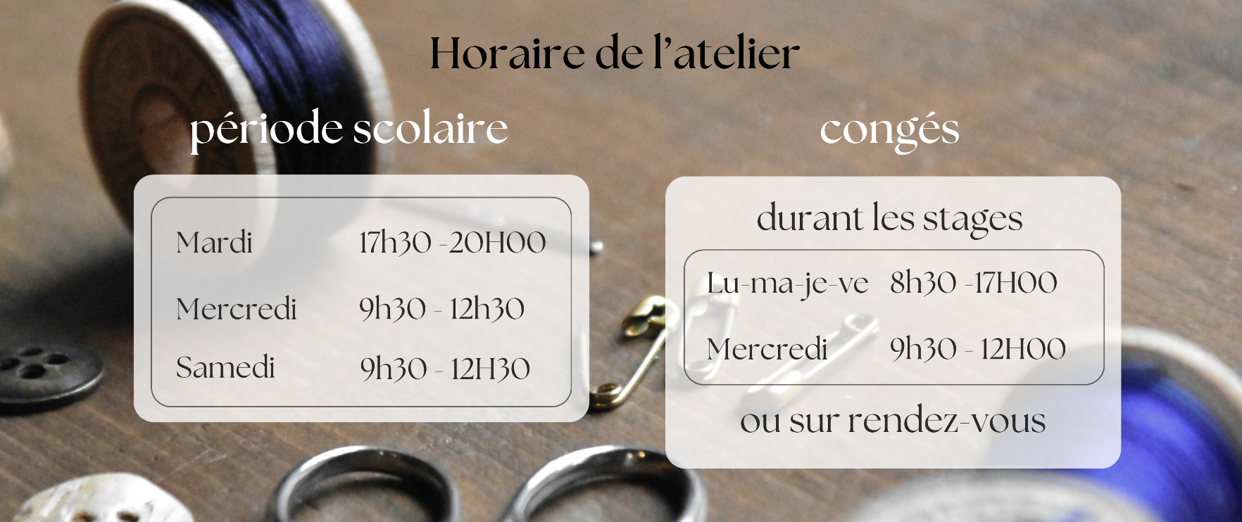 horaires de l'atelier